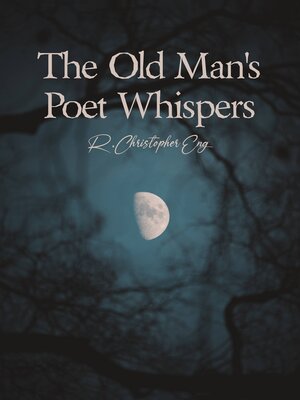 cover image of The Old Man's Poet Whispers